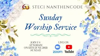 STECI Nanthencode Sunday Worship Service