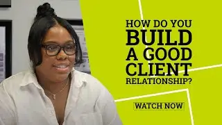 How do You Build a Good Client Relationship?