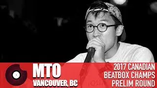 MTO - 2017 Canadian Beatbox Championships - Prelim