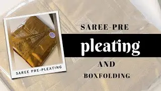 Saree pre-pleating & boxfolding / step by step full vide #sareeprepleatingandfolding #tutorial 