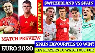 Switzerland vs Spain Match Preview | Euro 2020