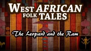 West African Folk Tales   The Leopard and the Ram