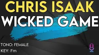 Chris Isaak - Wicked Game - Karaoke Instrumental - Female