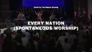 Every Nation (Spontaneous Worship) - Klaus, Kari Jobe, Rick Pino & Christ For The Nations Worship