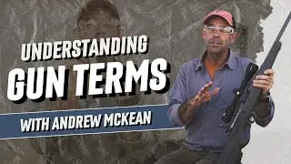 Essential Gun Terms Explained - Master the Fundamentals with Andrew McKean | #LetsGoShooting