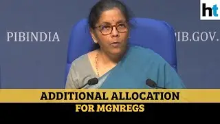 &lsquo;Additional Rs 40,000 crore allocated for MGNREGA&rsquo;: Nirmala Sitharaman