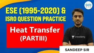 ESE (1995-2020) ISRO Question Practice -3 | Heat Transfer, Conduction| by Sandeep Sir