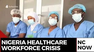 Nigeria Faces Critical Healthcare Workforce Crisis