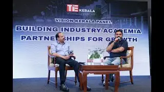 TiE Kerala presents the Vision Kerala Panel &ndash; Building Industry-Academia Partnerships for Growth!