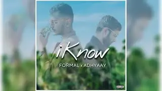 I KNOW - FORMAL x @eknayaadhyaay | FoRmAL ZoNe | Official Music Video | Desi Hip Hop 2023
