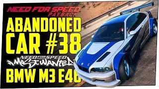 NFS PAYBACK Abandoned Car #38 Location Guide -  NFS Most Wanted BMW M3 E46