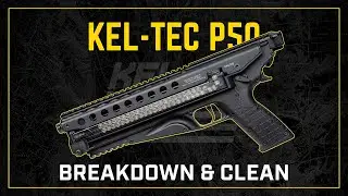 Gun Cleaning 101: KEL-TEC P50