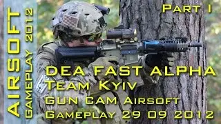✔ AIRSOFT WAR | DEA FAST ALPHA Team KYIV | GUN Camera Gameplay | Part 1