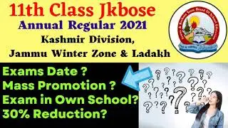 Jkbose 11th Class  Annual Regular 2021 Exam Date ,Mass Promotion |Exam Centre?@JKVLOGSWITHDANISH