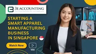 Starting a Smart Apparel Manufacturing Business in Singapore
