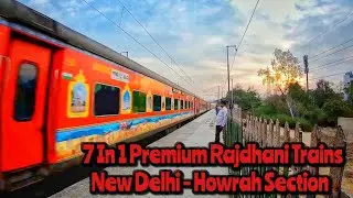 7 In 1 Fastest Group of Rajdhani Premium Trains | New Delhi - Howarh High speed Section