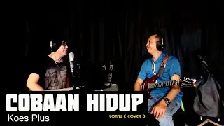 COBAAN HIDUP - Koes Plus - COVER by Lonny