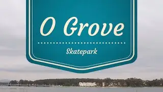 O Grove - Skatepark Galicia