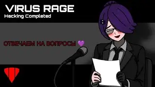 VIRUS RAGE - We answer subscribers' questions.