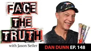 Face the Truth Podcast- Ep.148 W/Dan Dunn!