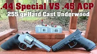 .44 Special VS .45 ACP- 255 gr Hard Cast Underwood