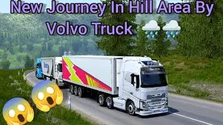 New Updated Volvo Truck Journey In Hill Area In Rainy Weather 🌧️  🌧️ |  Euro Truck Simulator 2  2024