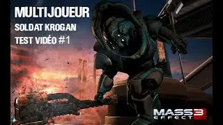 ME3 Multi - Krogan Soldat / Test vid&eacute;o #1