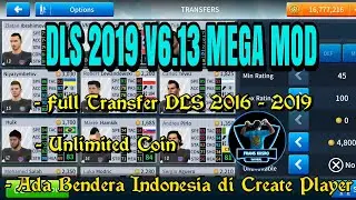 DLS 2019 MEGA MOD TRANSFER V6.13 || FULL TRANSFER DLS 2016-DLS 2019,ADA BENDERA INDO & PEMAIN LANGKA