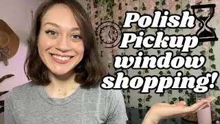 Window Shopping August&rsquo;s Polish Pickup! 🛒 TIME TRAVEL THEME ⏳🕥