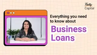 Business Loan Explained: Types, Eligibility & Best Options for MSMEs (2025 Guide) | TallyCapital