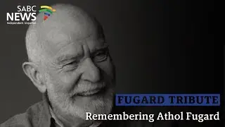 Fugard Tribute | Remembering Athol Fugard