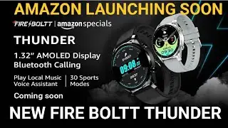 Fire boltt new watch Thunder, Amazon Launching Fire Boltt Thunder Smart Watch, First Sale of Thunder