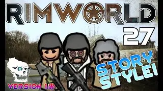 RimWorld 1.0 - Story Style - Learning to Doctor - 1st Person Narrative - Let's Play