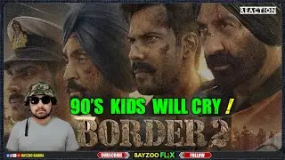 Border 2 Teaser Trailer Review | BayzooFlix Reaction Review