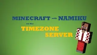Minecraft SMP - Timezone Server - Ep.11  Free Exp