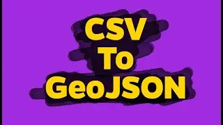 Learn GeoJSON | What Is GeoJSON? | CSV To GeoJSON | Convert CSV To GeoJSON  | Why Use GeoJSON