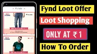 New Fynd Loot Shopping Offer Product Only At 1 rs How To Order In ₹1 Flash Sale Tips And Tricks