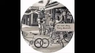 Tony Maniaci - We can stay (cut)