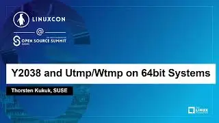 Y2038 and Utmp/Wtmp on 64bit Systems - Thorsten Kukuk, SUSE