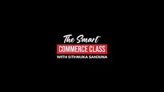 The Smart Commerce Class - Grade 10