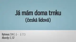 J&aacute; m&aacute;m doma trnku | Akordy (Kytara)