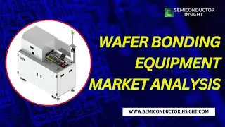 Wafer Bonding Equipment Market Analysis 2025-2032