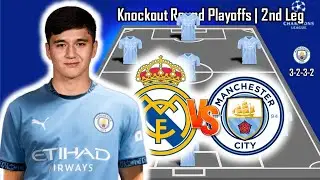 Madrid Vs Man City | Potential Lineup Man City Champions League |  Knockout Round Playoffs | 2nd Leg