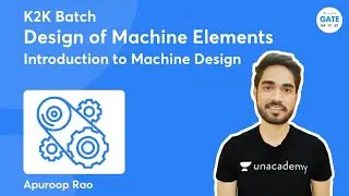 Design of Machine Elements |  Introduction to Machine Design   |  Apuroop Rao | GATE 2022