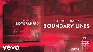 Chris Tomlin - Boundary Lines (Lyrics & Chord)