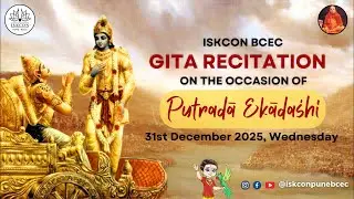 Gita Recitation | Putrada Ekadashi | ISKCON BCEC