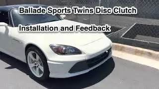 Ballade Sports Twin Disc S2000 Clutch Install & Driving Feedback