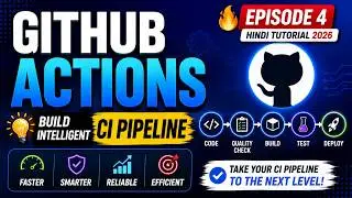 GitHub Actions Tutorial in Hindi 2026 🔥 Episode 4: Build Intelligent CI Pipeline