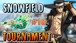 SnowField Guilty Gear Xrd Rev 2 #10 - Tournament ft. Solstice, Pandabetic, Dizzy, pzooo and more!