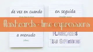 Flashcards Time Expressions - Revision Leaving Cert Spanish Vocabulary